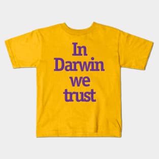 In science we trust (Darwin) Kids T-Shirt